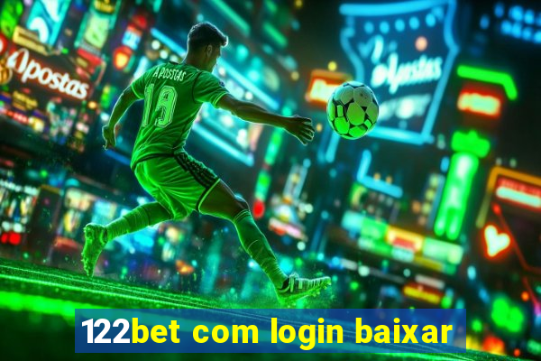 122bet com login baixar